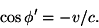 \begin{displaymath}\cos\phi'=-v/c. \end{displaymath}