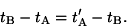 \begin{displaymath}t_{\rm B}-t_{\rm A}=t'_{\rm A}-t_{\rm B}. \end{displaymath}