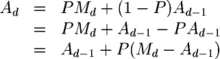 A[d] = A[d - 1] + P (M[d] - A[d - 1])